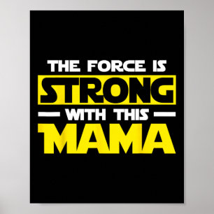 Poster Força É Forte Com Esta Minha Mãe