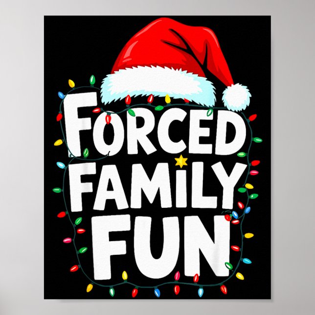 Poster Forced Family Fun Shirt Men Women Kids Christmas P (Frente)