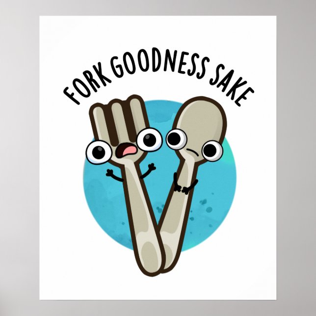 Poster Fork Goodness Sake Funny Utensil Pun (Frente)