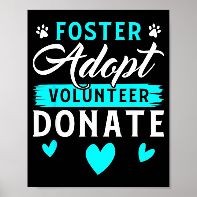 Poster Foster Adopt Volunteer Donate Funny Animal Rescue  (Frente)