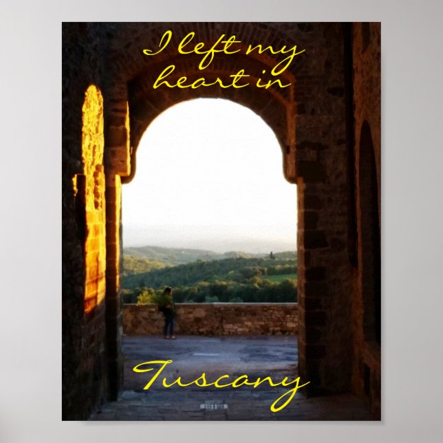 Poster Foto da Tuscan Colinas| Eu deixei meu coração na T (Frente)