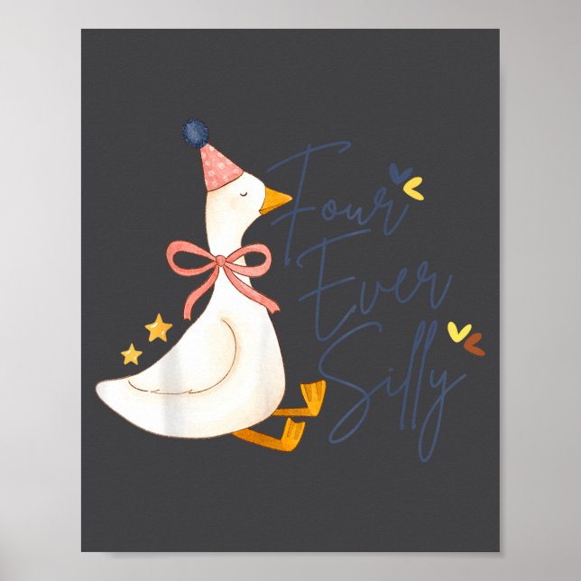 Poster Four Ever Silly Funny Silly Goose 4th Birthday  (Frente)