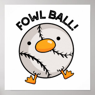Poster Fowl Ball Funny Sports Pun