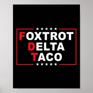 Poster Foxtrot Delta Taco Funny Trump Sempre Fala