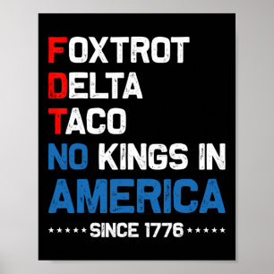 Poster Foxtrot Delta Taco No King In America Desde 1776 4
