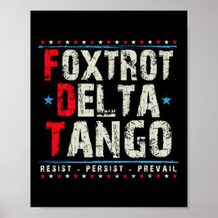 Poster Foxtrots Delta Tangos Resiste Polite Prevalecente