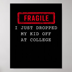 Poster Frágil Eu Acabei De Deixar Meu Filho Na Faculdade 