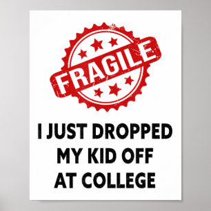 Poster Frágil Eu Acabei De Deixar Meu Filho Na Faculdade