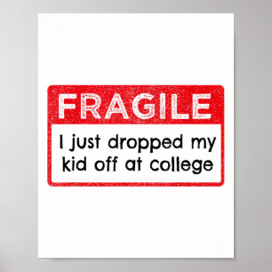 Poster Frágil Eu Acabei De Deixar Meu Filho Na Faculdade 
