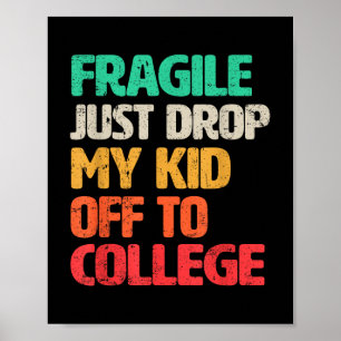 Poster Frágil Eu Acabei De Deixar Meu Filho Na Faculdade 