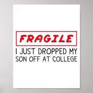 Poster Frágil Eu Acabei De Deixar Meu Filho Na Faculdade 