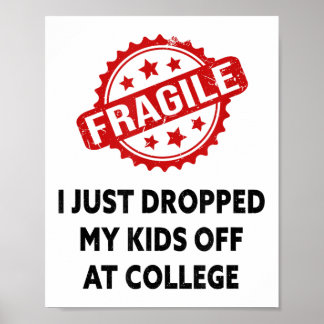 Poster Frágil Eu Acabei De Deixar Meus Filhos Na Faculdad