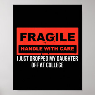 Poster Frágil Eu Acabei De Deixar Minha Filha Na Faculdad