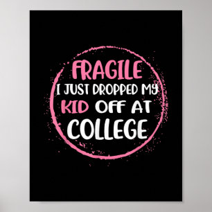 Poster Frágil Eu Acabei De Deixar O Meu Filho No College