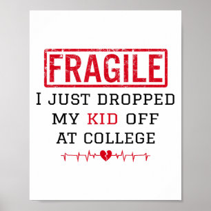 Poster Frágil Eu Acabei De Deixar O Meu Filho No College 