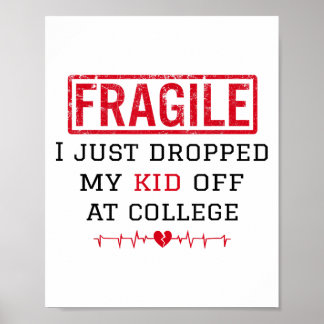 Poster Frágil Eu Acabei De Deixar O Meu Filho No College