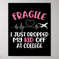 Frágil Eu Acabei De Deixar O Meu Filho No College