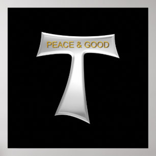 Poster Franciscan Tau Cross Peace and Good Silver & Doura