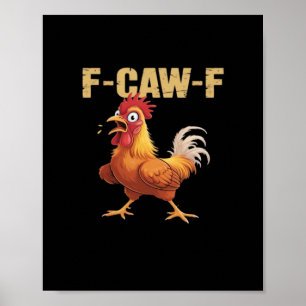 Poster Frango F-Caw-F Engraçado Moda Divertida