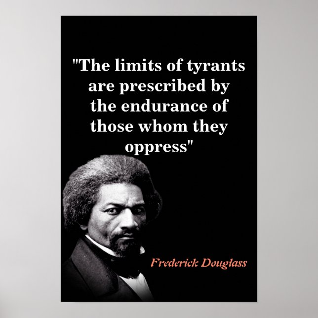 Poster Frederick Douglass Quote On The Limits Of Tyrants (Frente)