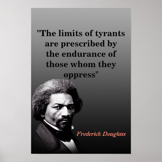 Poster Frederick Douglass Quote On The Limits Of Tyrants (Frente)