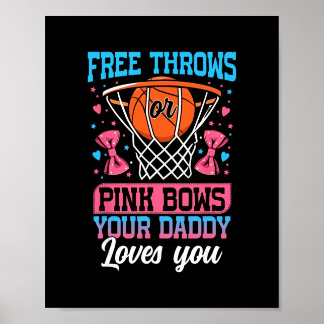 Poster Free Throws Or Pink Bows Your Daddy Loves You Gend (Frente)