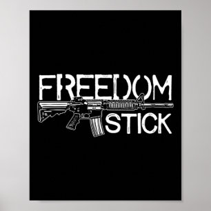 Poster Freedom Stick Ar-15 Owner Gun Rights Patriotic 4th