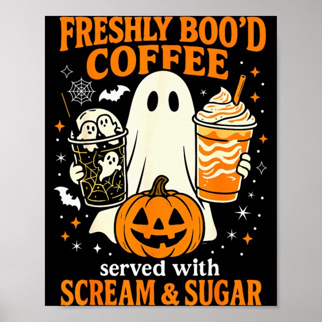 Poster Freshly Boo'd Coffee Served With Scream And Sugar  (Frente)