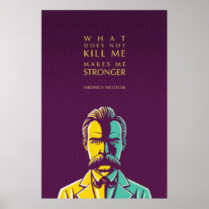 Poster Friedrich Nietzsche cita: O que não me matar?