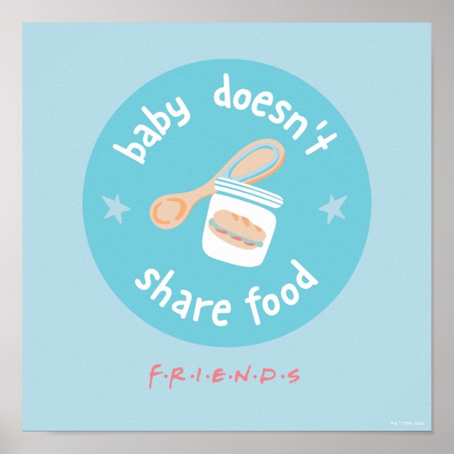 Poster FRIENDS™ | Bebê Não Divide Comida (Frente)