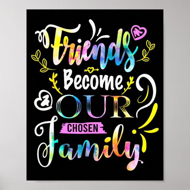 Poster Friends Become Our Chosen Family Friendship Funny  (Frente)