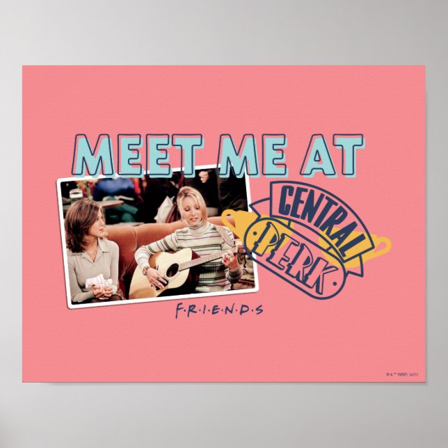 Poster FRIENDS™ | Encontre-me no Central Perk (Frente)