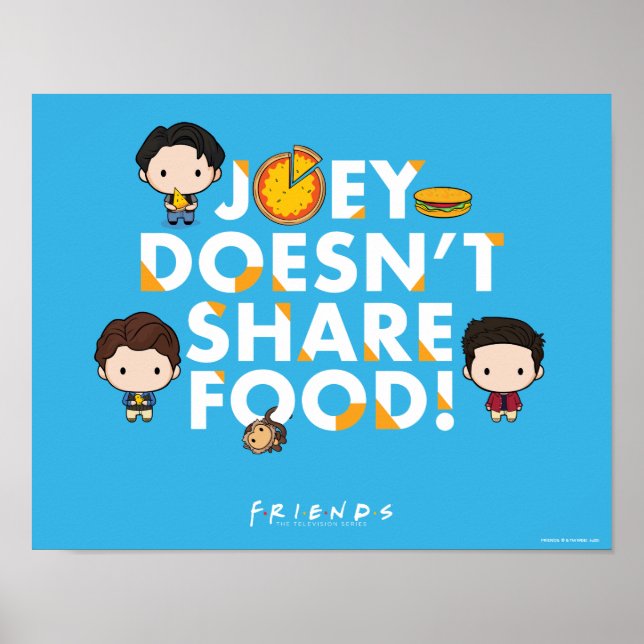 Poster FRIENDS™ | Joey Não Divide Comida Chibi (Frente)