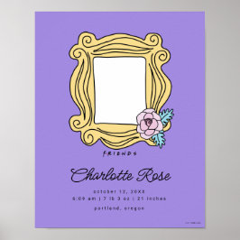 Poster FRIENDS™ Moldura Floral | Estatísticas do Nascimen