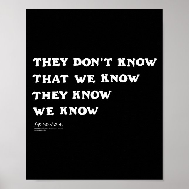 Poster Friends They Don't Know That We Know Quote Tv Show (Frente)
