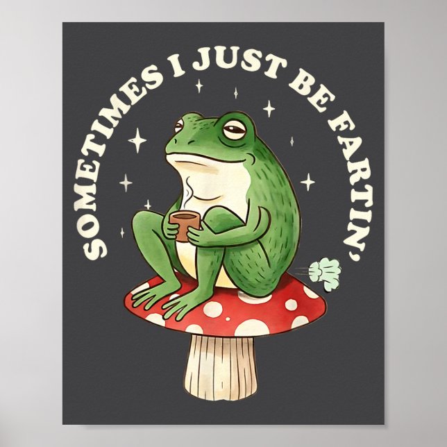 Poster Frog Fartin Silly Just I Sometimes (Frente)