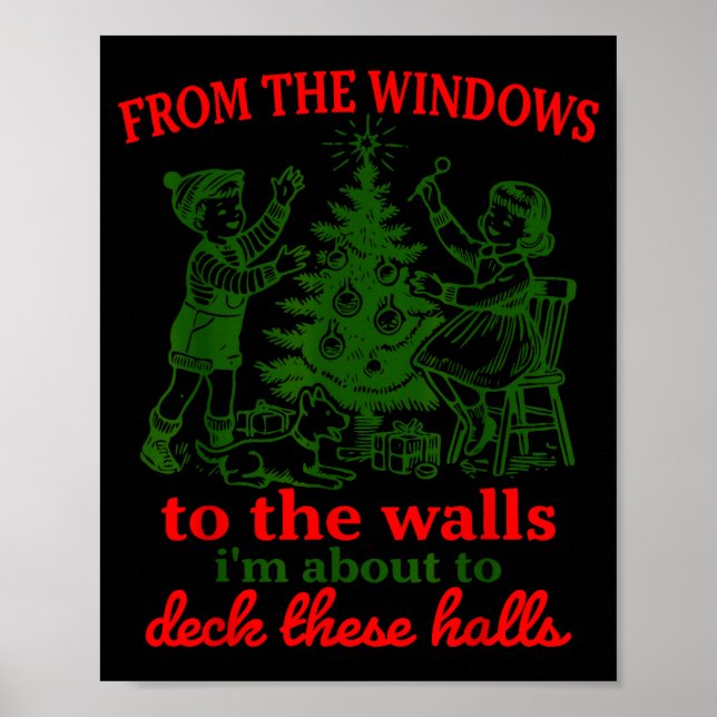 Poster From The Windows To The Walls I'm About To Deck Th (Frente)