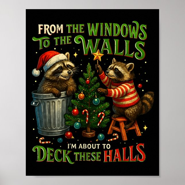 Poster From The Windows To Walls Deck These Halls Raccoon (Frente)