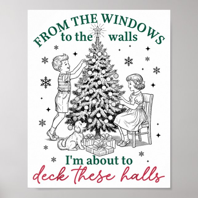 Poster From The Windows To Walls I'm About Deck These Hal (Frente)
