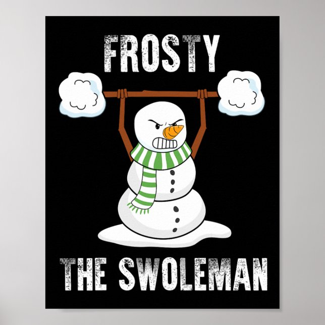Poster Frosty The Swoleman - Elevador de Peso Ch (Frente)