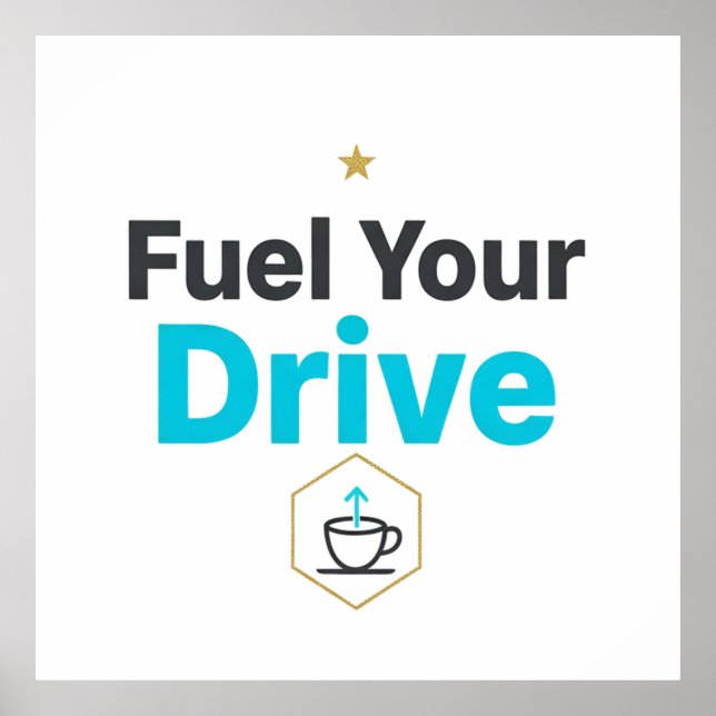 Poster Fuel Your Drive Motivational  - Daily Inspiration  (Frente)