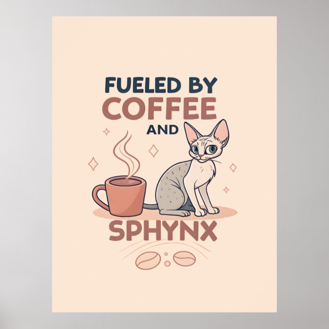 Poster Fueled by Coffee and Sphynx Cat Art (Frente)