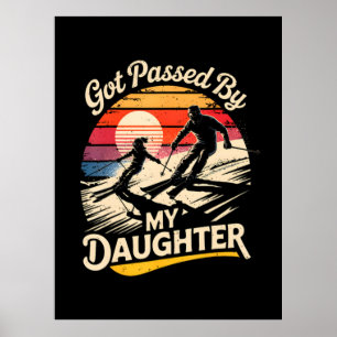 Poster Fui Ultrapassado Por Minha Filha Divertido Esqui A