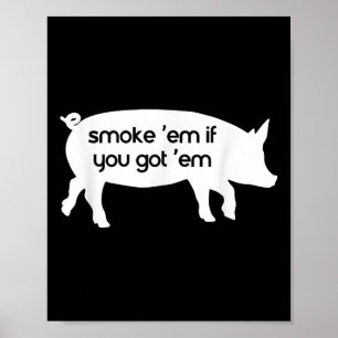 Poster Fume-os Se Você os Tiver Amantes de Churrasco Engr
