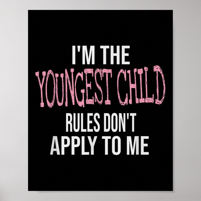 Poster Fun &amp; Humor Quotes &amp; I'm The Youngest Chil (Frente)
