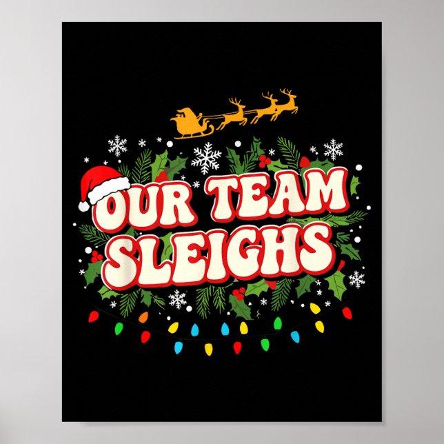 Poster Fun Our Team Sleighs Christmas Shirts, Festive Off (Frente)