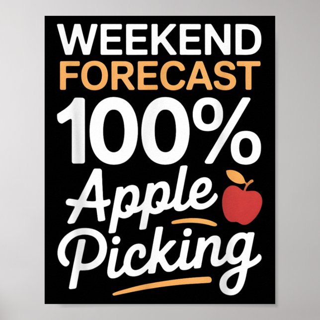 Poster Funny 100 Percent Weekend Apple Picking Weather Fo (Frente)