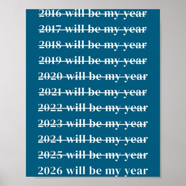 Poster Funny 2026 Will Be My Year Humor Motivational New  (Frente)