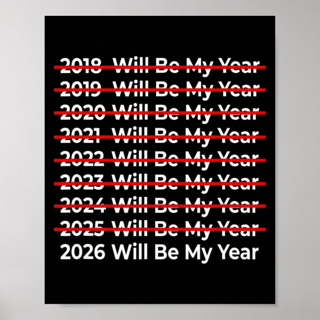 Poster Funny 2026 Will Be My Year Quote - Happy New Year  (Frente)