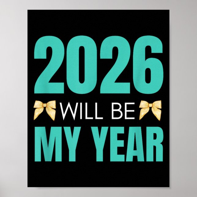 Poster Funny 2026 Will Be My Year Sitive Motivation New B (Frente)